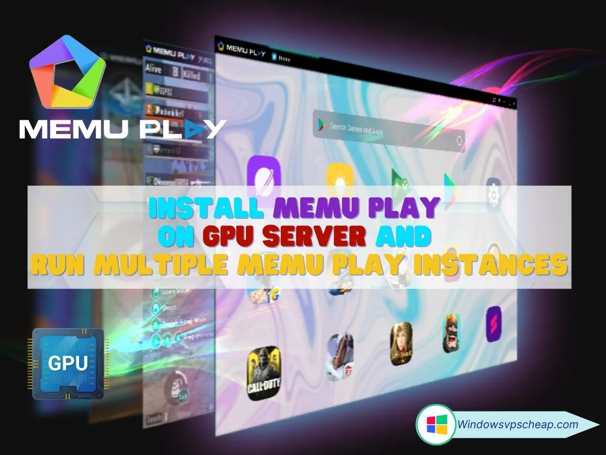 Install Memu play on GPU Server and Run Multiple memu play Instances